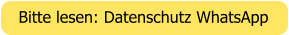 Bitte lesen: Datenschutz WhatsApp