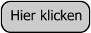 Hier klicken