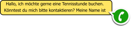 Hallo, ich m�chte gerne eine Tennisstunde buchen. K�nntest du mich bitte kontaktieren? Meine Name ist