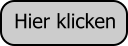 Hier klicken
