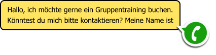 Hallo, ich m�chte gerne ein Gruppentraining buchen. K�nntest du mich bitte kontaktieren? Meine Name ist